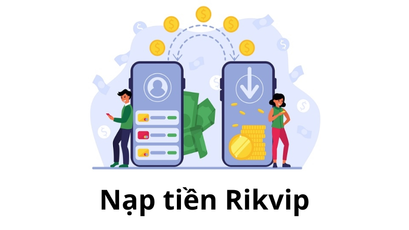 Khám Phá Thế Giới Trò Chơi - Nạp Tiền Rikvip Dễ Dàng Hơn Bao Giờ Hết Khám Phá Thế Giới Trò Chơi - Nạp Tiền Rikvip Dễ Dàng Hơn Bao Giờ Hết