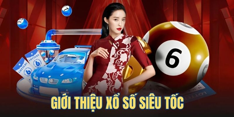 Xổ Số Siêu Tốc Cơ Hội Trúng Thưởng Khổng Lồ, Nắm Bắt May Mắn Ngay! Xổ Số Siêu Tốc Cơ Hội Trúng Thưởng Khổng Lồ, Nắm Bắt May Mắn Ngay!